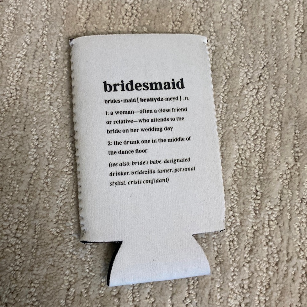 Bridesmaid Koozie | Brand new